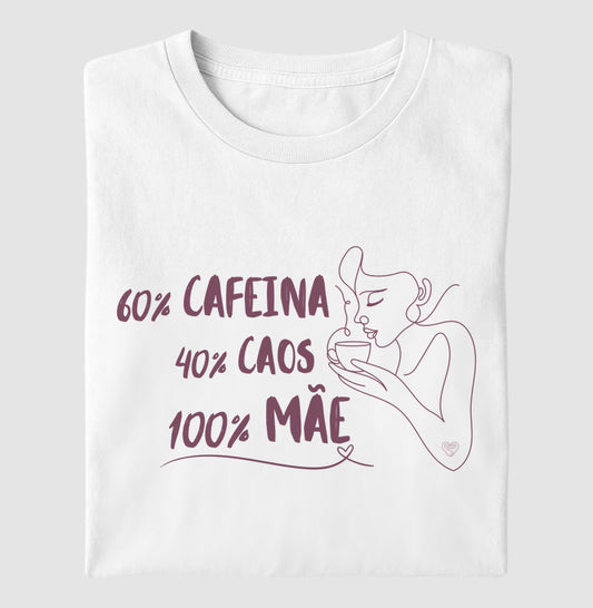Camiseta Mãe - 100% Mãe