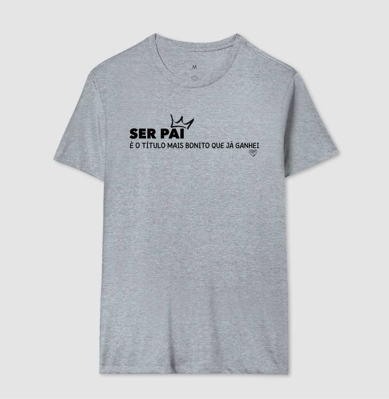 Camiseta Pai - Título mais bonito