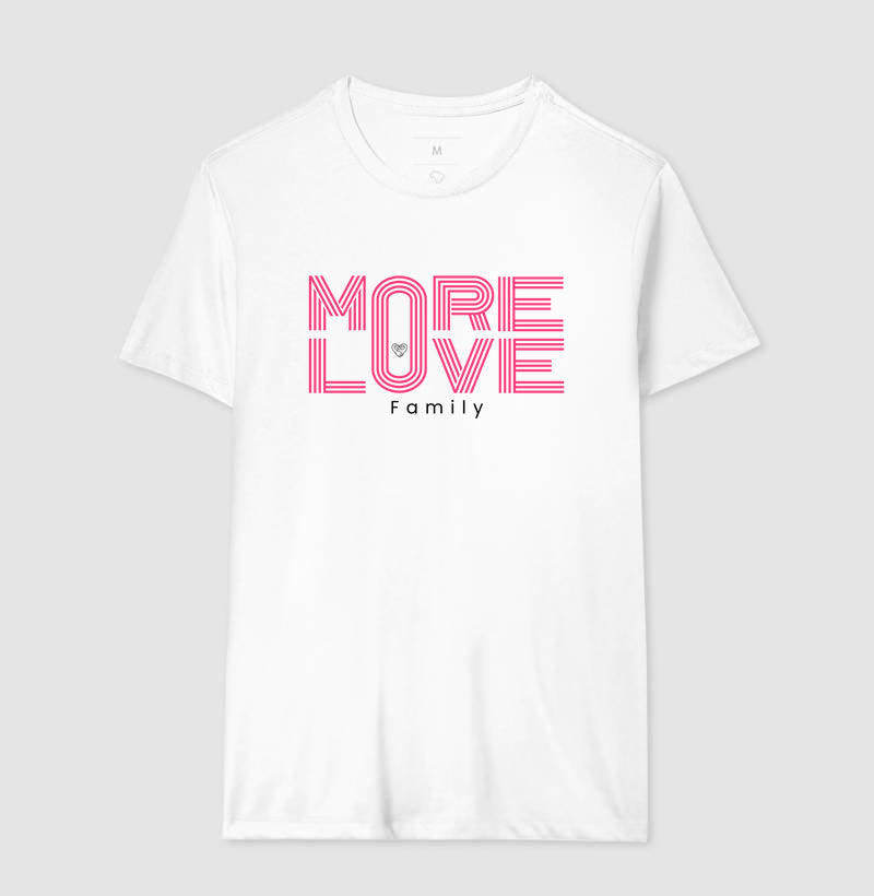 Camiseta Família More Love Family
