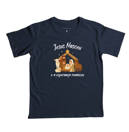 Camiseta Infantil natal Jesus Renasceu