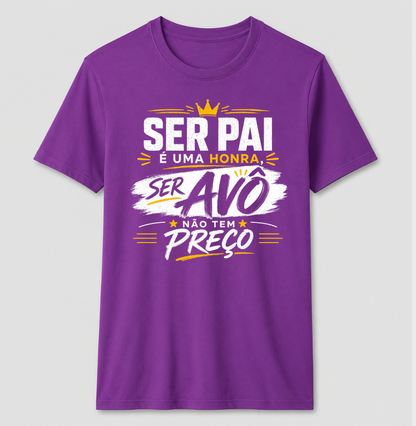 Camiseta ser Pai é uma Honra ser Avó não tem preço