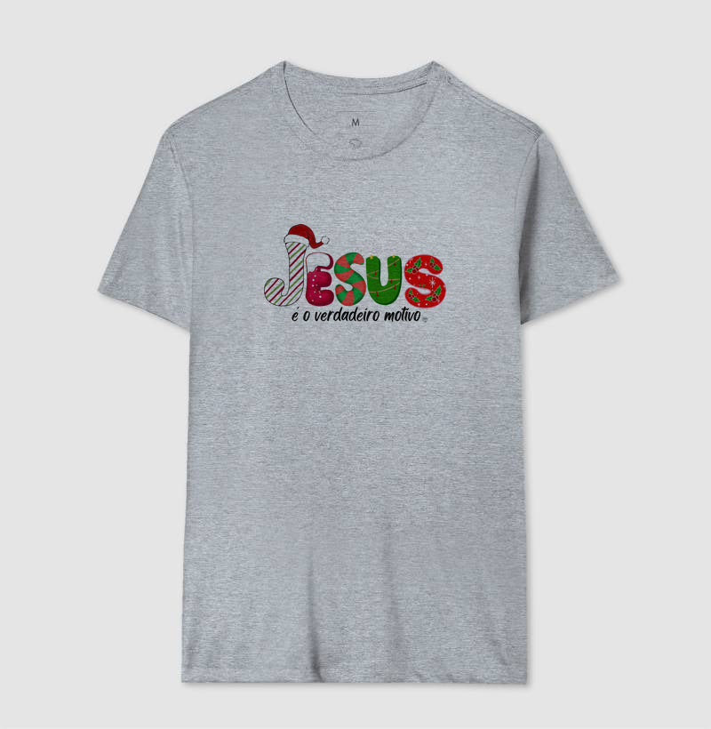 Camiseta Natal Jesus é o motivo