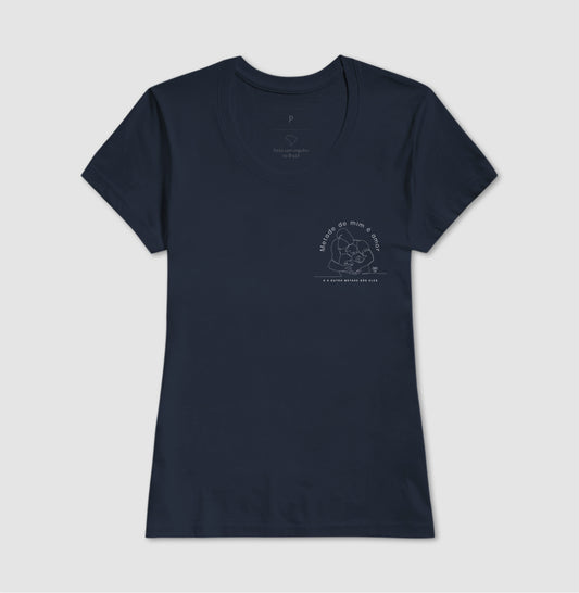 Camiseta Família - Metade de mim é amor
