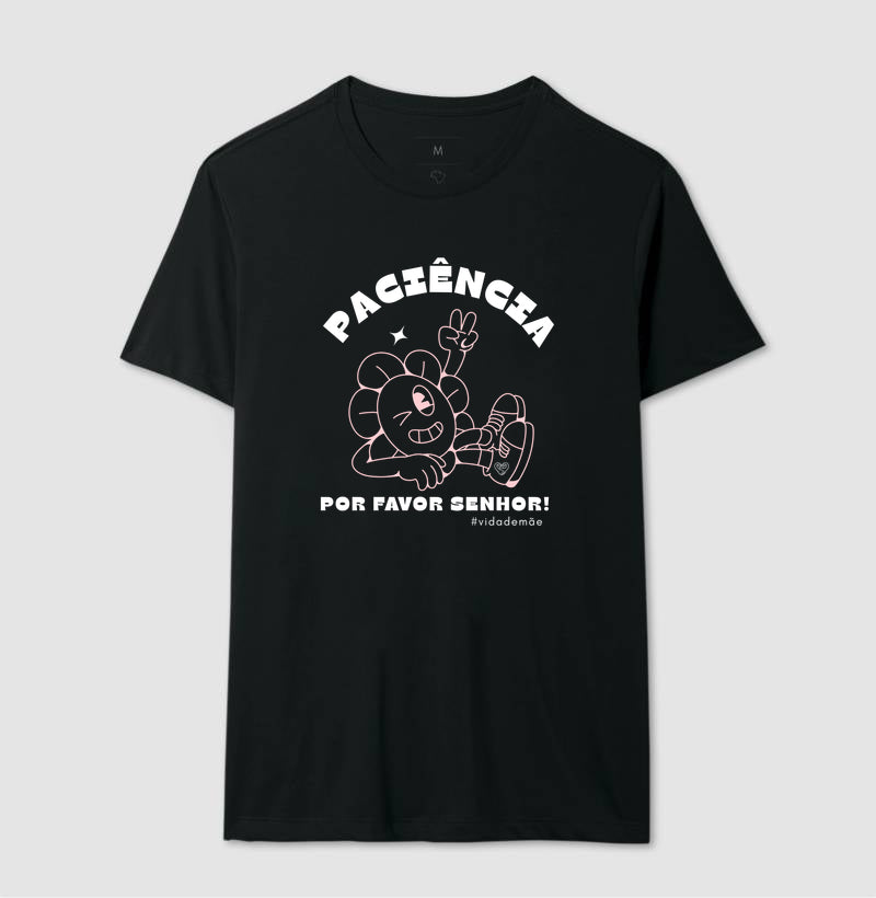Camiseta Mãe Paciência por favor Senhor