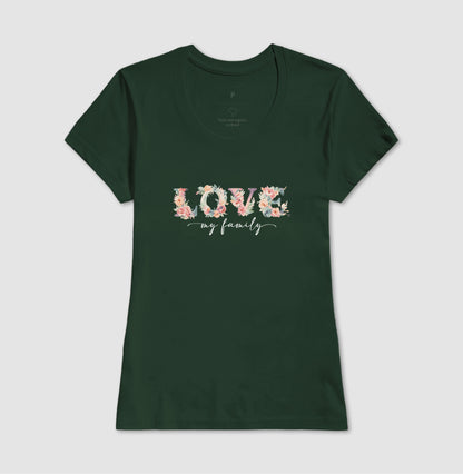 Camiseta - Floral Love My Family