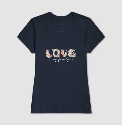 Camiseta - Floral Love My Family