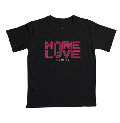 Camiseta Infantil More Love Family