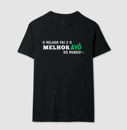 Camiseta Pai  Melhor Pai, Melhor Avô