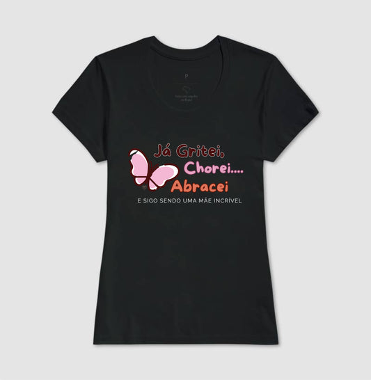 Camiseta Mãe - Continua sendo incrível