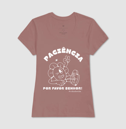 Camiseta Mãe - Paciência por favor