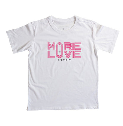 Camiseta Infantil - More Love Family