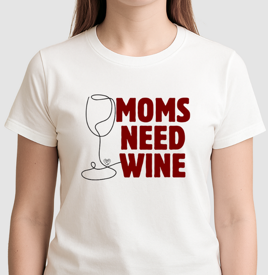 Camiseta - Moms Need Wine