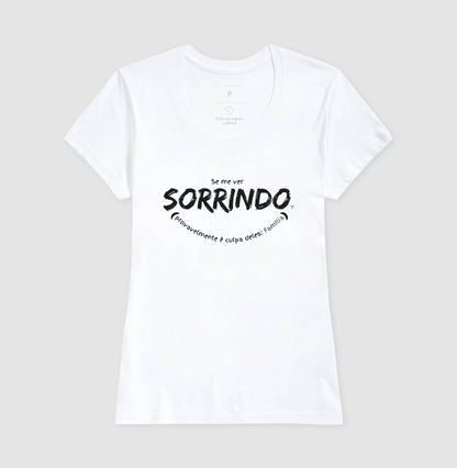 Camiseta - Se me ver sorrindo