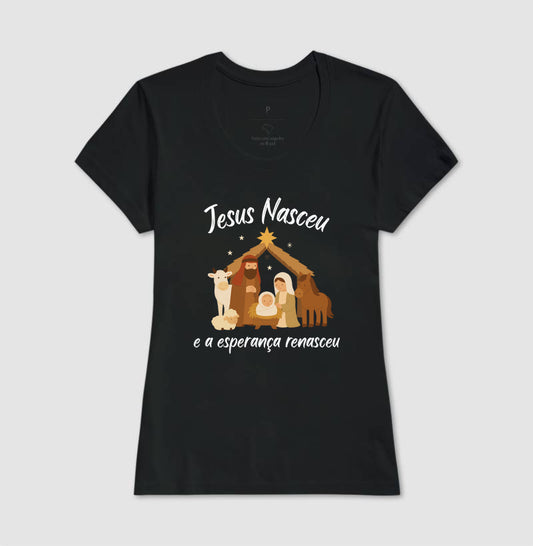 Camiseta natal Jesus Renasceu