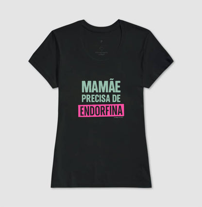 Camiseta Mãe - Endorfina