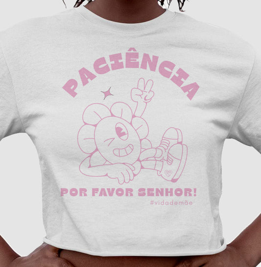 Cropped Mãe - Paciência por favor