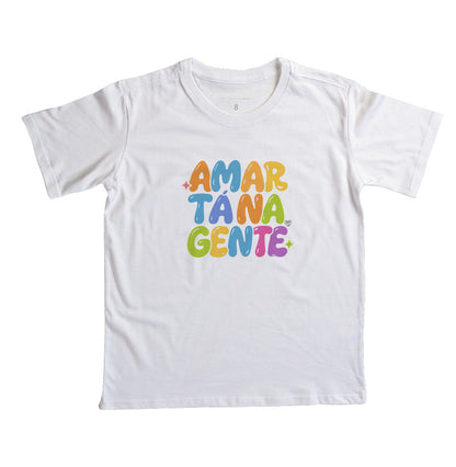 Camiseta Infantil  Família Amar tá na Gente