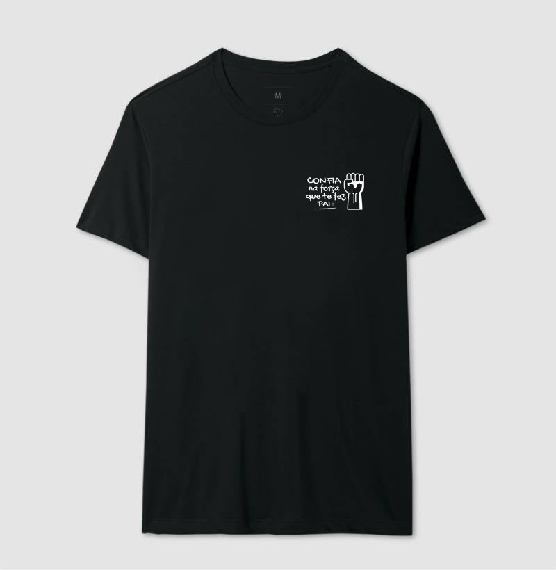 Camiseta Força que te fez Pai