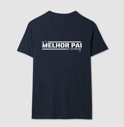 Camiseta Pai - O melhor do mundo