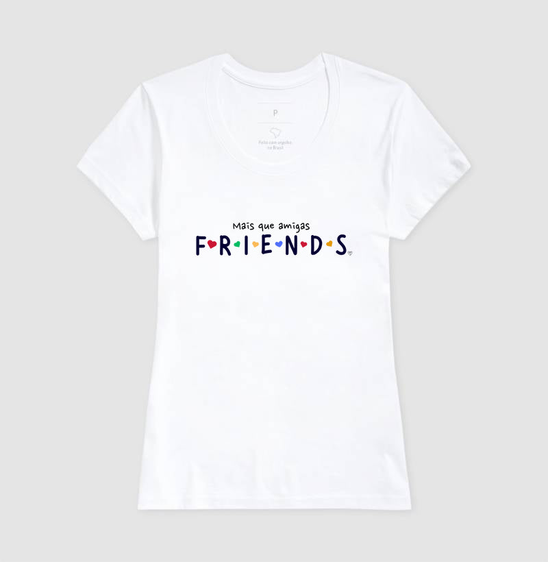 Camiseta Mais que amigas Friends