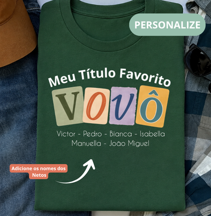 Camiseta Personalizada meu título favorito Vovô