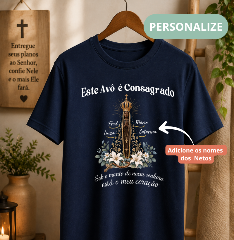 Camiseta Personalizada Nossa Senhora Consagrada e avô