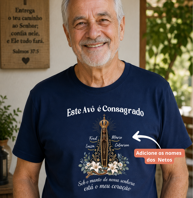 Camiseta Personalizada Nossa Senhora Consagrada e avô