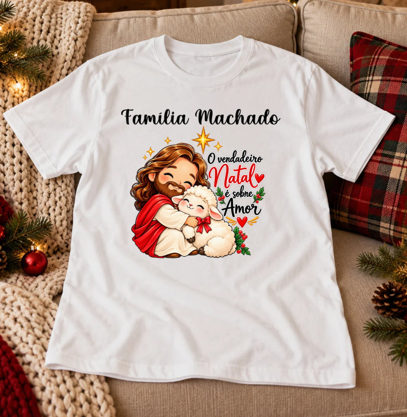 Camiseta Personalizada Natal é sobre amor