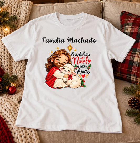 Camiseta Personalizada Natal é sobre amor