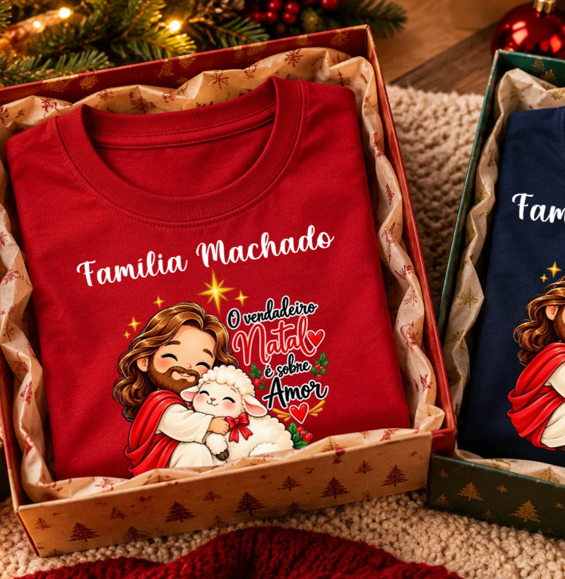 Camiseta Personalizada Natal é sobre amor