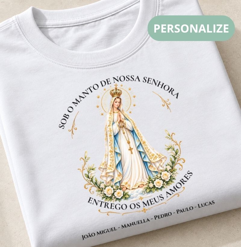 Camiseta Personalizada Sob manto de Nossa Senhora de Fátima