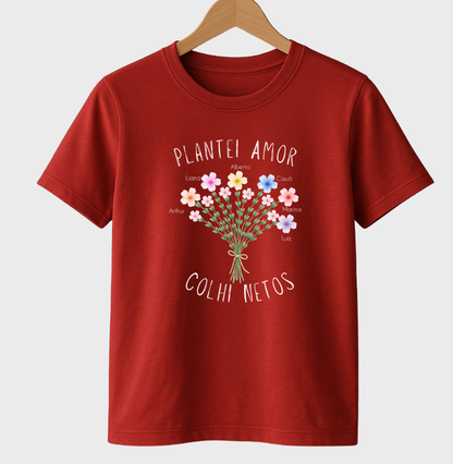 Camiseta Personalizada Plantei amor, colhi netos
