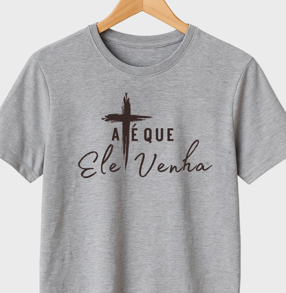 Camiseta Infantil  até que ele venha