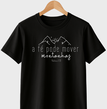 Camiseta Infantil  A Fé pode mover montanhas