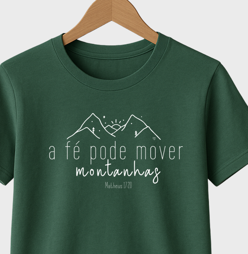 Camiseta A Fé pode mover montanhas