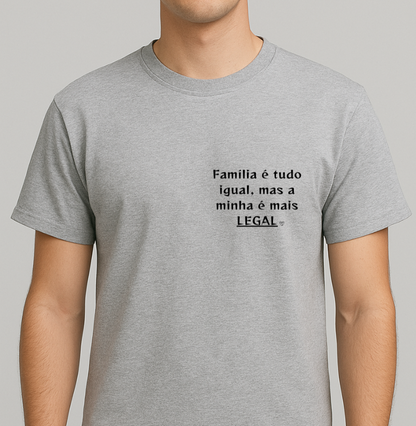Camiseta Personalizada - Família é tudo igual, a minha é mais legal