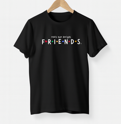 Camiseta - Mais que amigas Friends