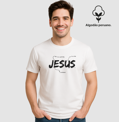 Camiseta Jesus é o caminho, verdade e vida (Algodão Peruano)