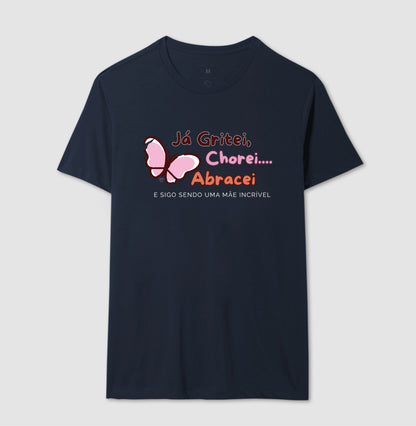Camiseta Mãe - Continua sendo incrível