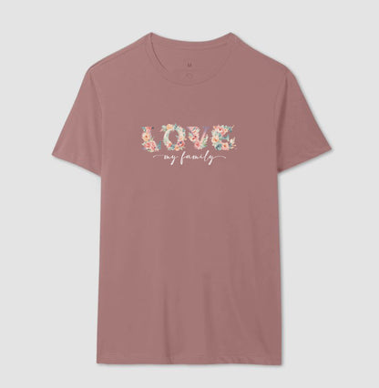 Camiseta - Floral Love My Family