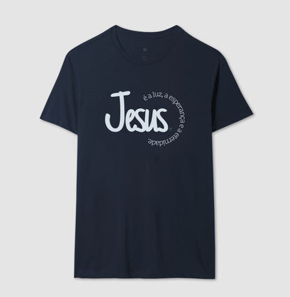 Camiseta Jesus é a Luz, esperança e eternidade