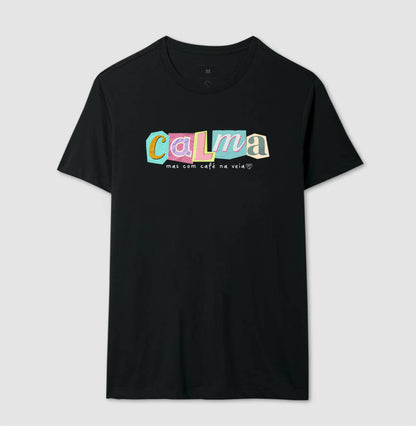 Camiseta - Calma, mas com café na veia