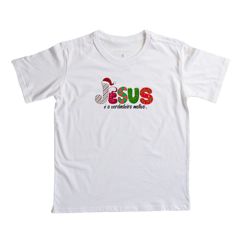 Camiseta Infantil Natal Jesus é o motivo