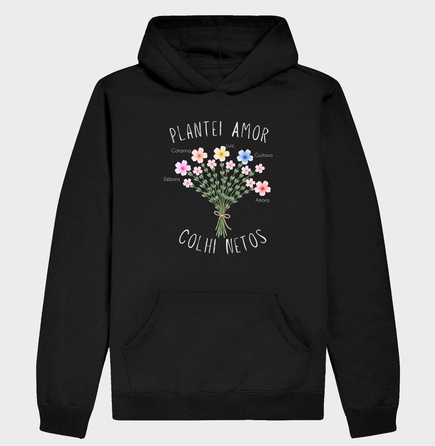 Moletom Plantei amor colhi netos