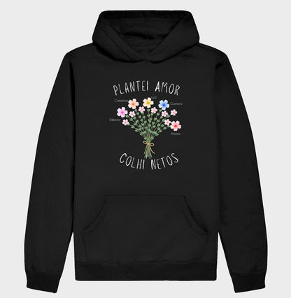 Moletom Plantei amor colhi netos