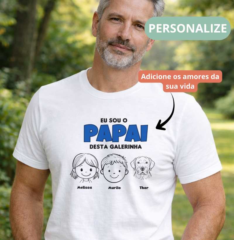Camiseta Personalizada Papai desta Galerinha Filhos e Pets