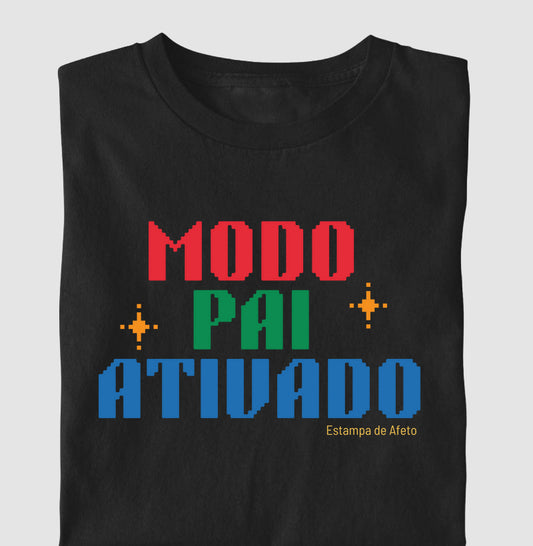 Camiseta Pai - Modo Ativado