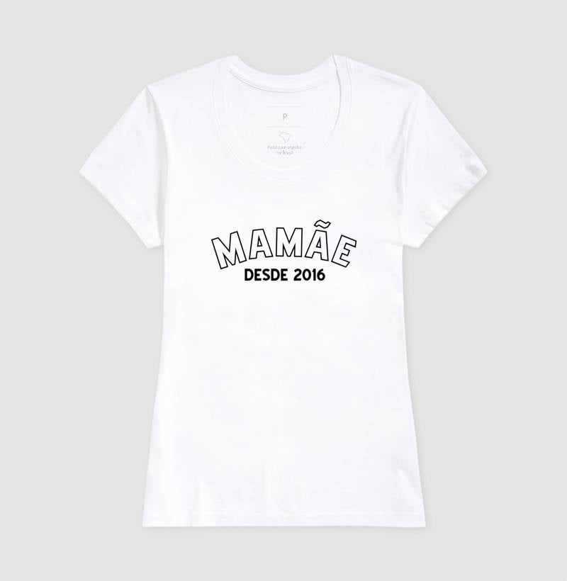 Camiseta Personalizada Mamãe Desde