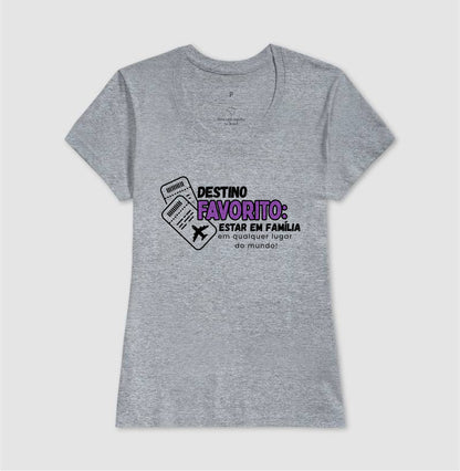 Camiseta - Família, Destino Favorito