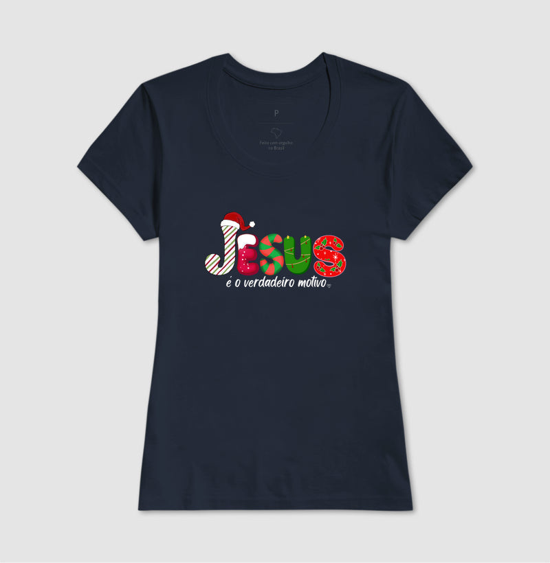 Camiseta Natal Jesus é o motivo